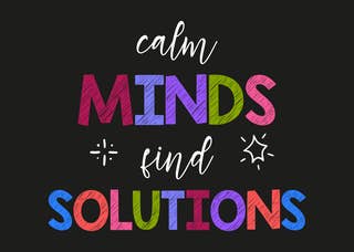 Calm Minds Find Solutions 17