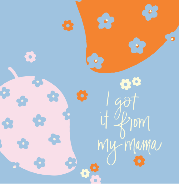 Sweet like Mama